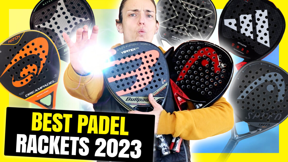 The best padel rackets 2023. Which is the best?